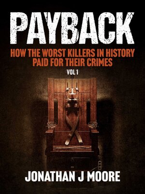 cover image of How the Worst Killers in History Paid for Their Crimes, Volume 1